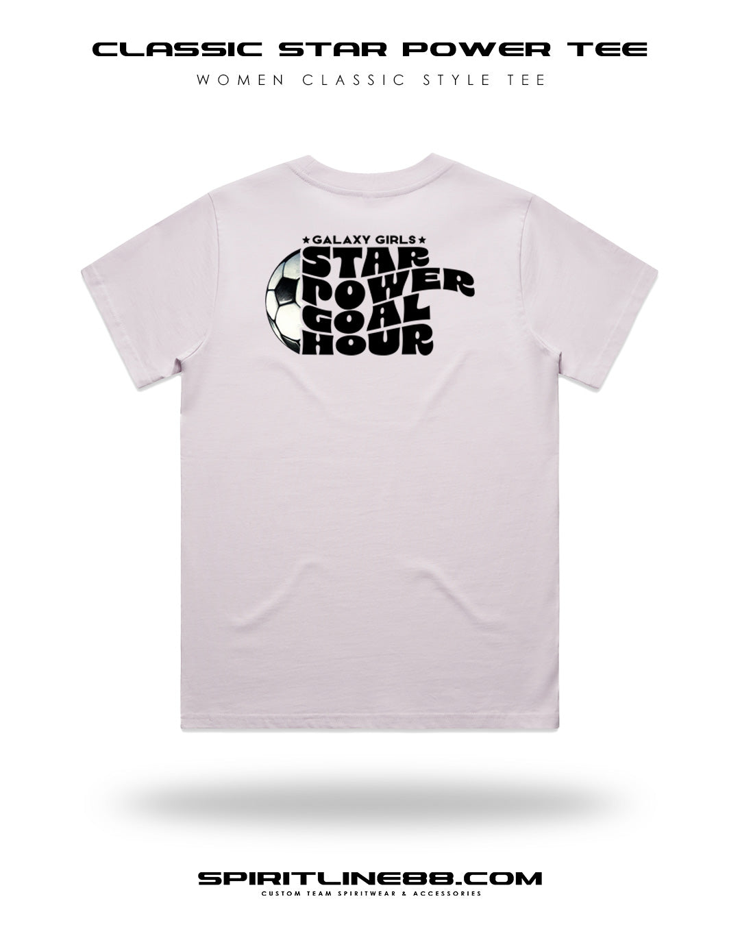 #1103 | Women Classic Tee - Star Power Goal Hour Galaxy Girls Soccer