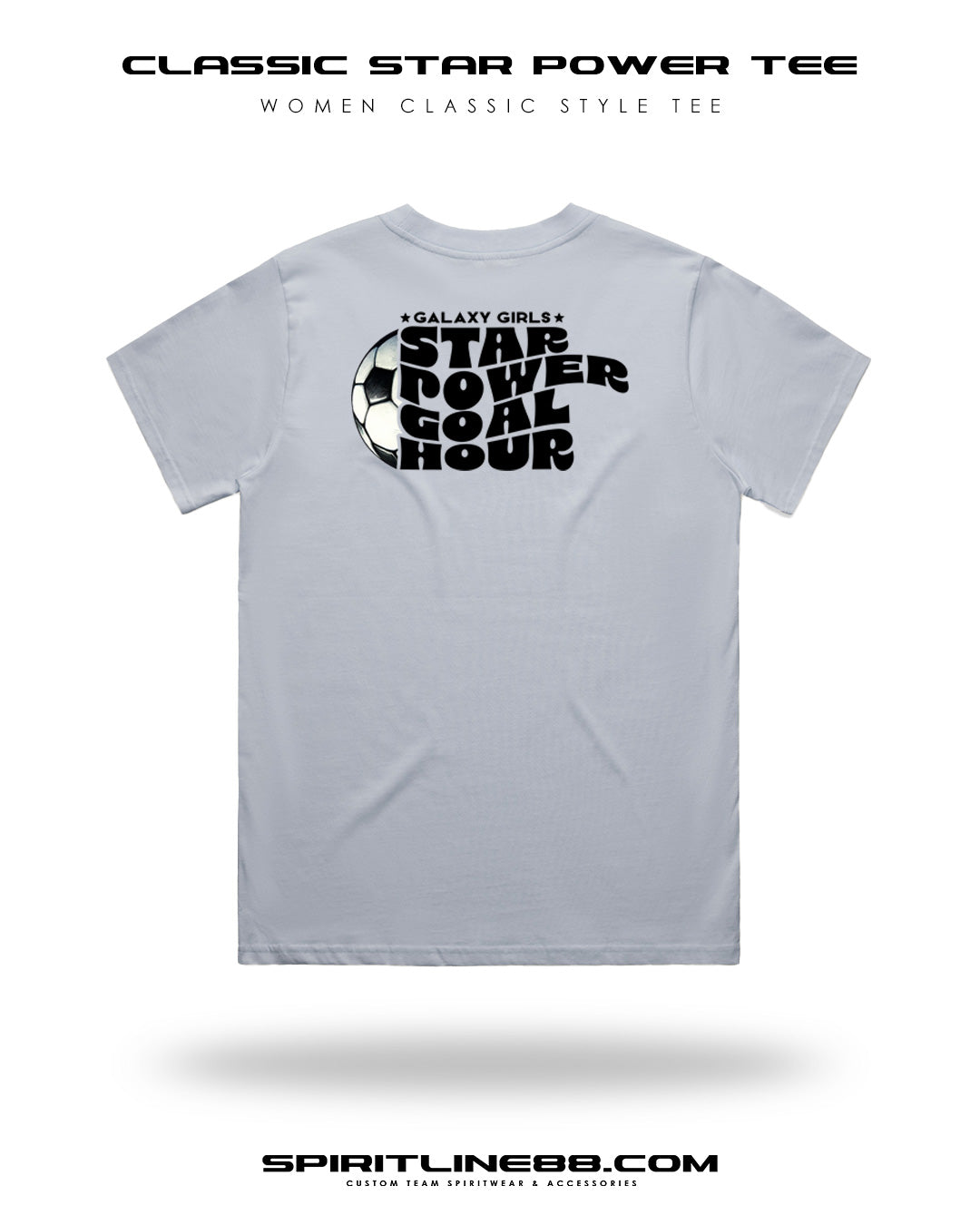 #1103 | Women Classic Tee - Star Power Goal Hour Galaxy Girls Soccer