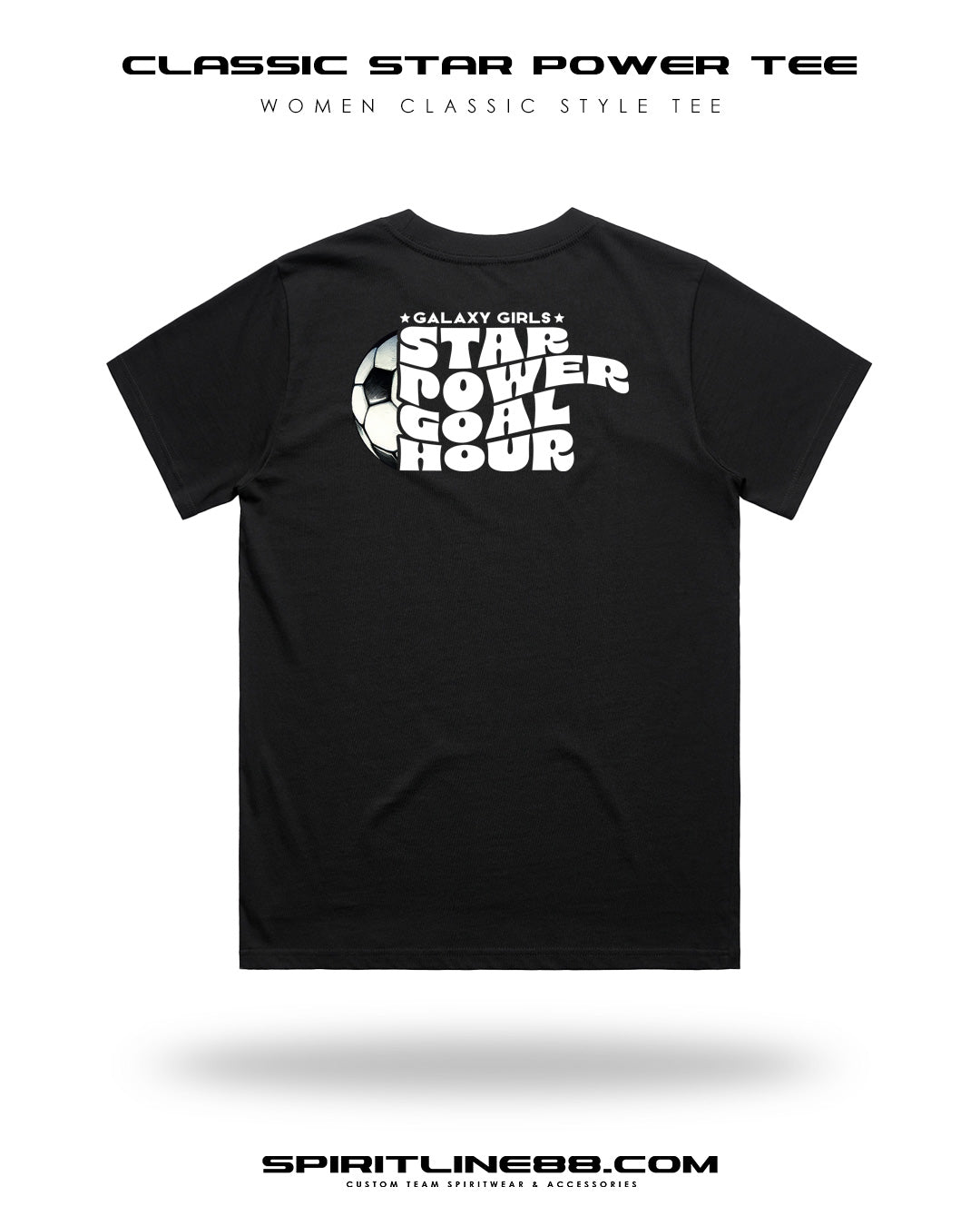 #1103 | Women Classic Tee - Star Power Goal Hour Galaxy Girls Soccer