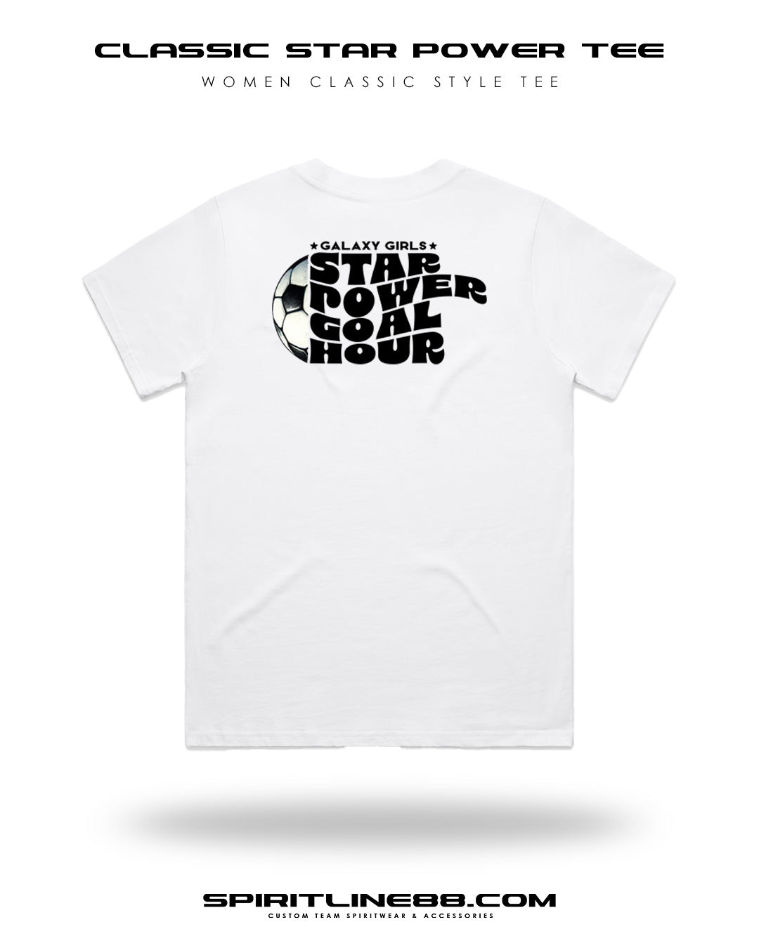 #1103 | Women Classic Tee - Star Power Goal Hour Galaxy Girls Soccer